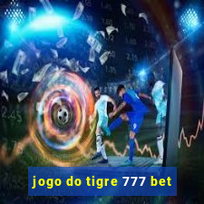 jogo do tigre 777 bet